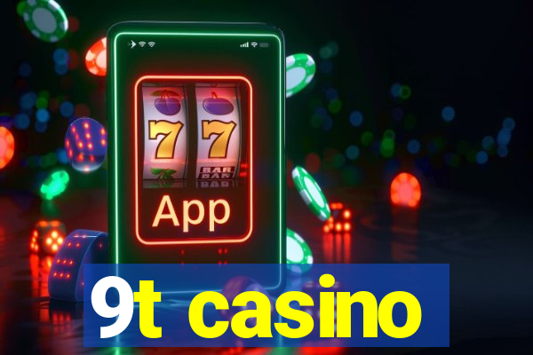 9t casino